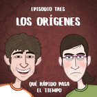 T1E03 - Los Orígenes