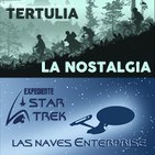 LODE 7x03 Tertulia: La Nostalgia, Expediente STAR TREK: Naves Enterprise