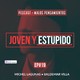 EP#19 Joven y Estúpido