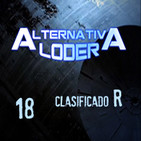 ALTERNATIVA LODER 18 “Clasificado R” (8 agosto 2016)