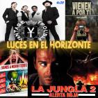 Luces en el Horizonte 4X38: LA JUNGLA 2, VINTAGE TROUBLE, MARTA JUNQUERA Y VIENEN A POR TI, ¡VAMOS A MORIR TODOS!