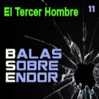 Balas Sobre Endor 11: -Archivo Ligero- El Tercer Hombre