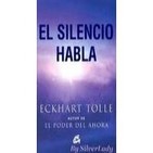 El Silencio Habla / Eckhart Tolle ( 1 - 10 )