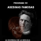 Programa 191: ASESINAS FAMOSAS