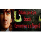 Especial Como entrenar a tu Dragón 2