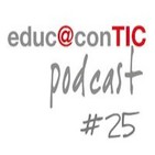 educ@conTIC podcast 25: Escuela21, una mirada hacia la escuela del futuro