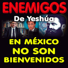 Enemigos de Yeshúa en México no son bienvenidos