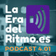 Podcast La Era del Ritmo 4.01