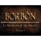 Borbón, La Maldición de un Apellido (1de5): Carlos I, Felipe II-III-IV,Carlos II y Felipe V