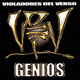 Violadores del Verso-Genios