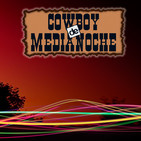 EL COWBOY DE MEDIANOCHE Con Gaspar Barron 16.02.2018