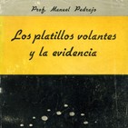 PLATILLOS VOLANTES / PARAPSICOLOGÍA (M. Pedrajo y A. Elegido,