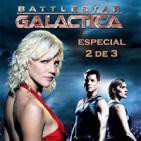 LODE 6x13–Archivo Ligero– Battlestar GALACTICA especial 2 de 3