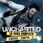 LODE 6x41 –Archivo Ligero– UNCHARTED la saga PARTE 1/2