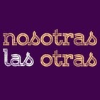 Nosotras las otras - #1 - #NosotraslasPrecarias