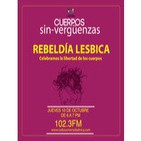 Rebeldía Lésbica, celebramos la libertad de nuestros cuerpos