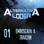 ALTERNATIVA LODER 01 'Emboscada a traición' (18-01-14)