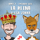 T2E06 - La Reina y esa zorra