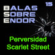 Balas Sobre Endor: Perversidad
