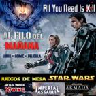 LODE 6x22 –Archivo Ligero– AL FILO DEL MAÑANA (All you need is kill), Juegos de mesa Star Wars
