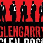 Tipos Oscuros -Programa nº9- Especial Glengarry Glen Rose