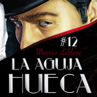 12-La Aguja Hueca-Maurice Leblanc (El tratado de la Aguja I)