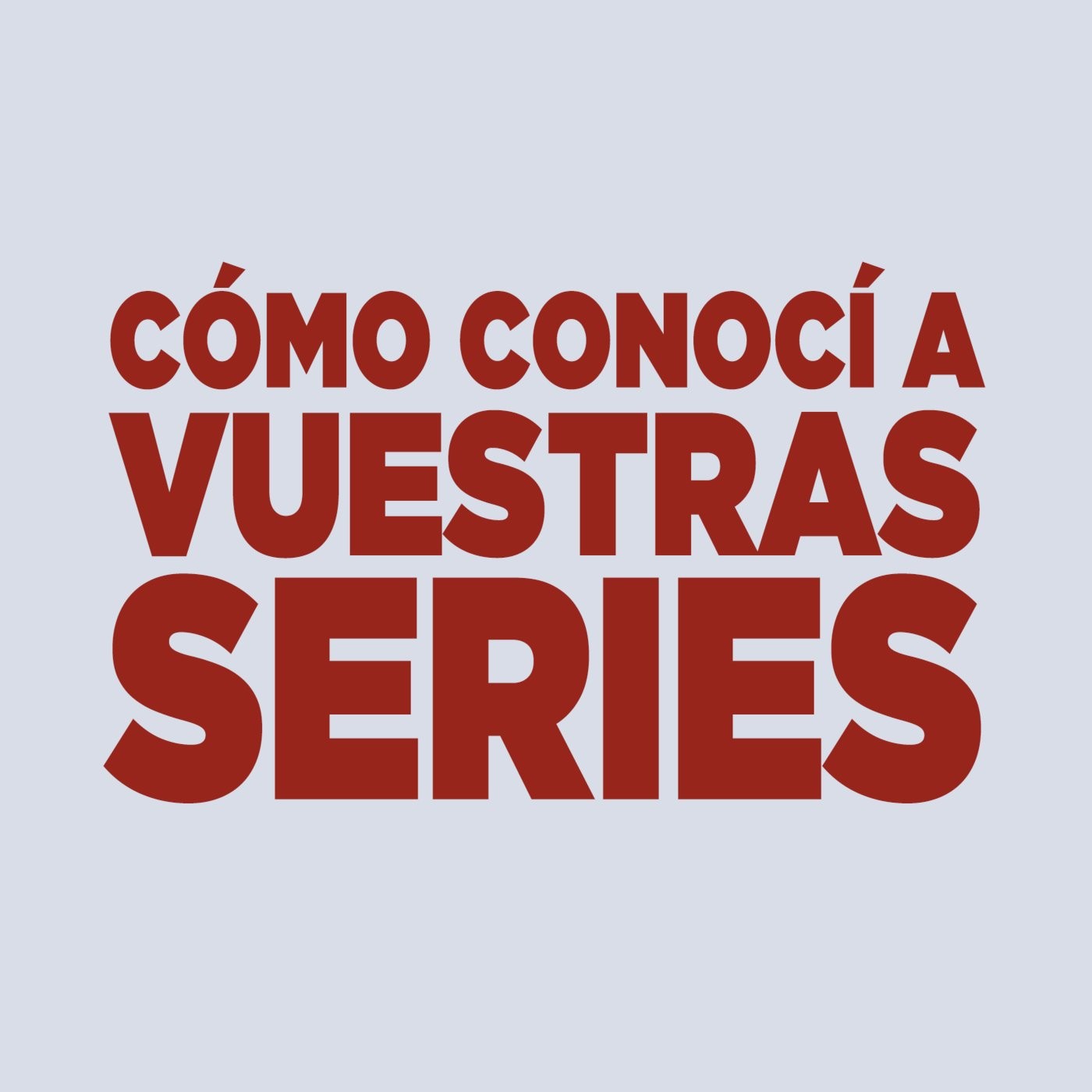 Logo de Cómo conocí a vuestras series