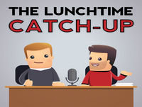 The Lunchtime Catch Up EP8