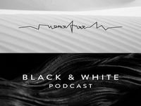 Black & White Podcast / 004 / si?gnal e?rror