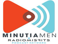Minutia Men – 09/21/17