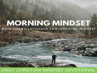 04-16-18 Morning Mindset Christian Daily Devotional