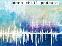 Deep Chill Podcast Ep1