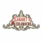 Cabaret de Medianoche.