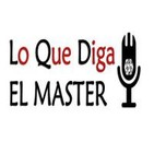 Lo Que Diga el Master