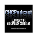 Chicharrón Con Pelos Podcast