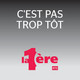 C'est pas trop tôt - 24.07.2017