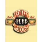 Central Perk Podcast s01e04 Si os gusta, mordemos
