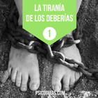 La Tiranía de los Deberías | Psicología y Crecimiento Personal