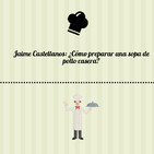 Jaime Castellanos: ¿Cómo preparar una sopa de pollo casera?