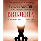 Entrevista a Vanesa Cruz y Lucia Cruz Sobre los amarres, Magia negra, Libro Le dicen amor cuando realmente es brujería