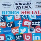 No Me Gustan Los Lunes - 12 Febrero 2018 - Tema Redes Sociales