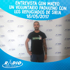 Entrevista con Mateo, Un voluntario Paduleño con los Refugiados de Siria